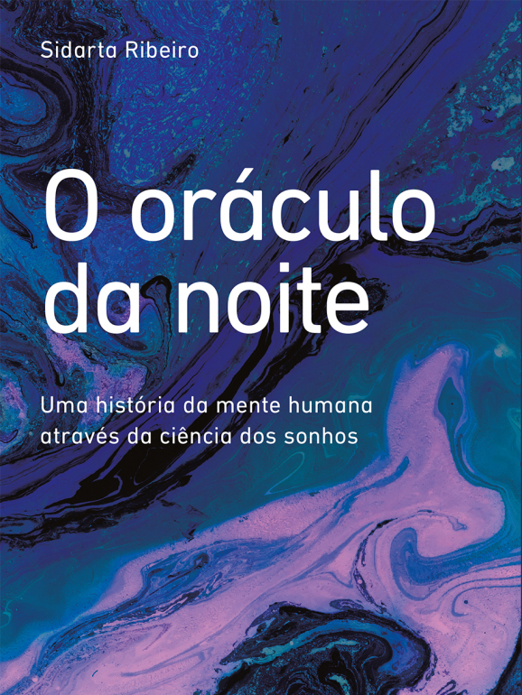 O oráculo da noite — Sidarta Ribeiro