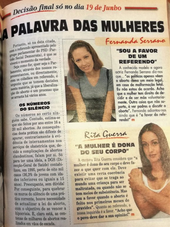 Fernanda Serrano e Rita Guerra estavam de acordo quanto ao aborto