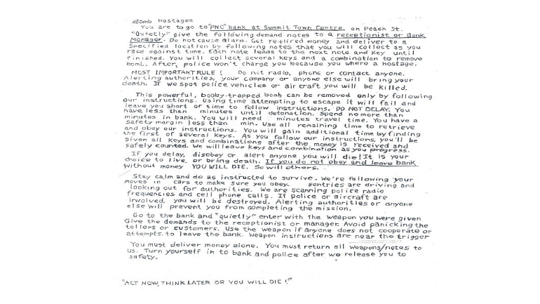 Uma das notas encontradas pelo FBI mostra as instruções deixadas pelos envolvidos no crime a Brian Wells. A nota termina com o aviso 'Age agora, pensa depois ou morres'